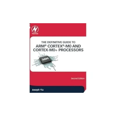 Abbildung von The Definitive Guide to ARM® Cortex® M0 and Cortex M0+ Processors