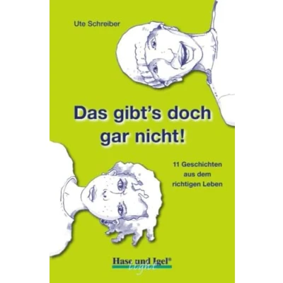 Abbildung von Das gibt&#039;s doch gar nicht! / light: Schulausgabe: Schulausgabe. 11 Geschichten aus dem richtigen Leben
