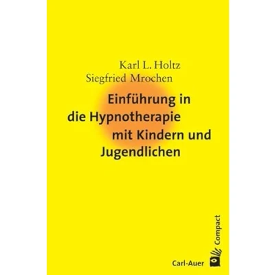Abbildung von Einführung in die Hypnotherapie mit Kindern und Jugendlichen (Carl Auer Compact)