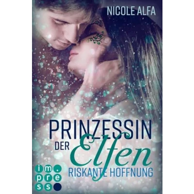 Abbildung von Prinzessin der Elfen 2: Riskante Hoffnung: Bestseller Fantasy Liebesroman in fünf Bänden (2)