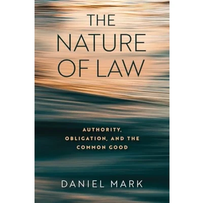 Abbildung von the Nature of Law: Authority, Obligation, and Common Good