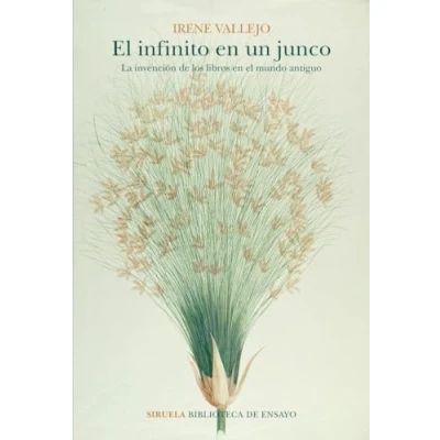 Abbildung von el infinito en un junco: La invención de los libros mundo antiguo (Biblioteca Ensayo / Serie mayor, Band 105)