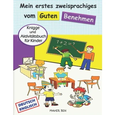 Abbildung von Mein erstes zweisprachiges vom guten Benehmen (Deutsch Englisch): Knigge für Kinder Manieren Aktivitäten Kinderbuch Deutsch Englisch ... zweisprachigen Bücher Kinder, Band 8)
