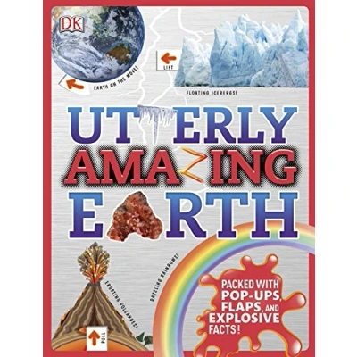 Abbildung von Utterly Amazing Earth: Packed with Pop ups, Flaps, and Explosive Facts!