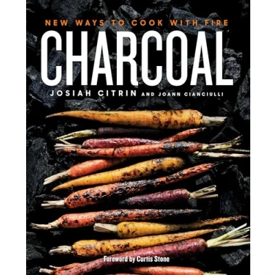 Abbildung von Charcoal: New Ways to Cook with Fire: A Cookbook