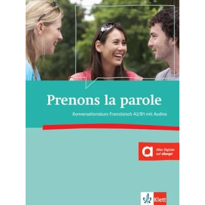 Abbildung von Prenons la parole A2/B1: Konversationskurs Französisch (A2/B1). Kursbuch mit Audios