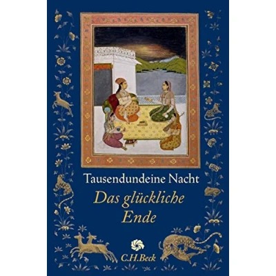Abbildung von Tausendundeine Nacht: Das glückliche Ende (Neue Orientalische Bibliothek)