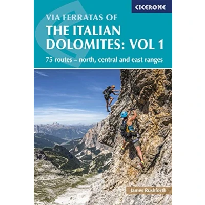 Abbildung von Via Ferratas of the Italian Dolomites Volume 1: 75 routes north, central and east ranges (Cicerone guidebooks)