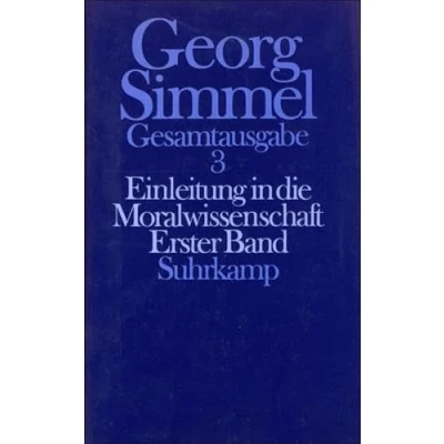 Abbildung von Gesamtausgabe in 24 Bänden: Band 3: Einleitung die Moralwissenschaft. Eine Kritik der ethischen Grundbegriffe. Erster