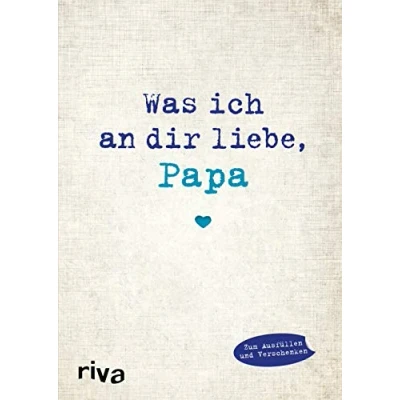 Abbildung von Was ich an dir liebe, Papa: Eine originelle Liebeserklärung zum Ausfüllen und Verschenken. Das perfekte Geschenk/Geschenkidee für Vatertag, Weihnachten Geburtstag