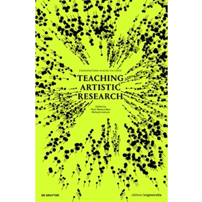 Abbildung von Teaching Artistic Research: Conversations Across Cultures (Edition Angewandte)