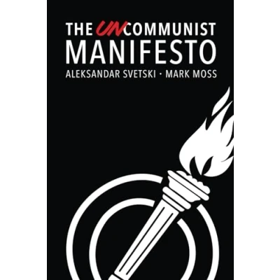 Abbildung von The UnCommunist Manifesto: A Message of Hope, Responsibility and Liberty for All.