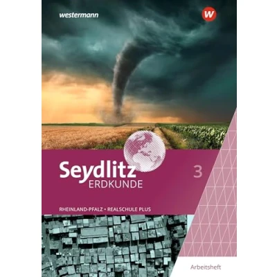 Abbildung von Seydlitz Erdkunde Ausgabe 2022 für Realschulen plus in Rheinland Pfalz: Arbeitsheft 3
