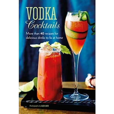 Abbildung von Vodka Cocktails: More than 40 recipes for delicious drinks to fix at home