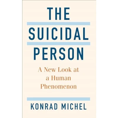 Abbildung von The Suicidal Person: a New Look at Human Phenomenon