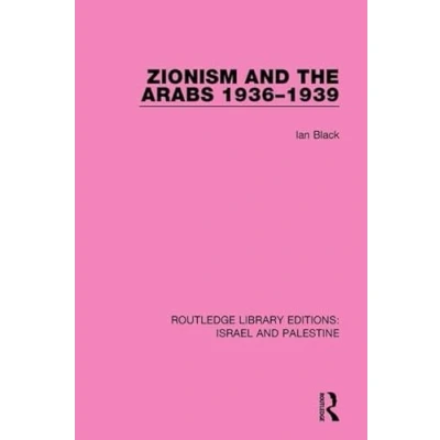 Abbildung von Zionism and the Arabs, 1936 1939 (Routledge Library Editions: Israel Palestine)