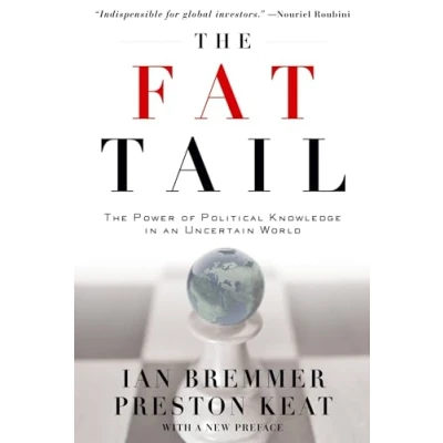 Abbildung von The Fat Tail: Power of Political Knowledge in an Uncertain World (with a New Preface)