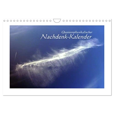 Abbildung von Quantenphysikalischer Nachdenk Kalender (Wandkalender 2025 DIN A4 quer), CALVENDO Monatskalender