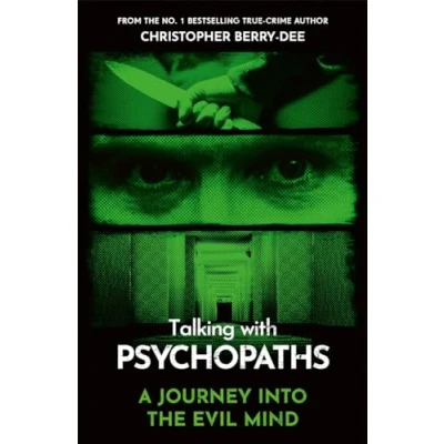Abbildung von Talking With Psychopaths A journey into the evil mind: From No.1 bestselling true crime author