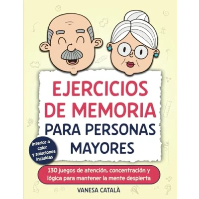 Abbildung von EJERCICIOS de MEMORIA para PERSONAS MAYORES: 130 juegos atención, concentración y lógica mantener la mente despierta