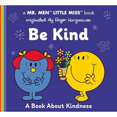 Abbildung von Be Kind: A Book About Kindness (Mr. Men and Little Miss)