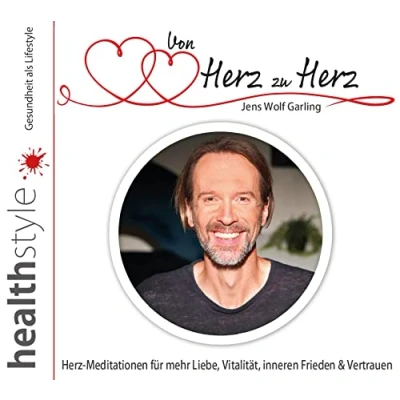 Abbildung von Von Herz zu Herz: Meditationen für mehr Liebe, Vitalität, inneren Frieden &amp; Vertrauen