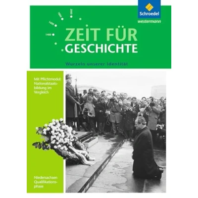 Abbildung von Zeit für Geschichte Ausgabe die Qualifikationsphase in Niedersachsen: Themenband bis zum Zentralabitur 2022 Wurzeln unserer Identität