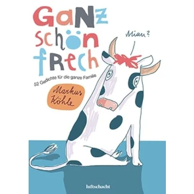 Abbildung von Ganz schön frech!: 52 Gedichte für die ganze Familie