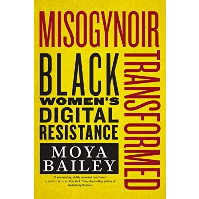 Abbildung von Misogynoir Transformed: Black Women’s Digital Resistance (Intersections: Transdisciplinary Perspectives on Genders and Sexualities)