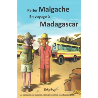 Abbildung von Parler Malgache En voyage à Madagascar: les expressions plus utiles avec la prononciation phonétique simplifiée