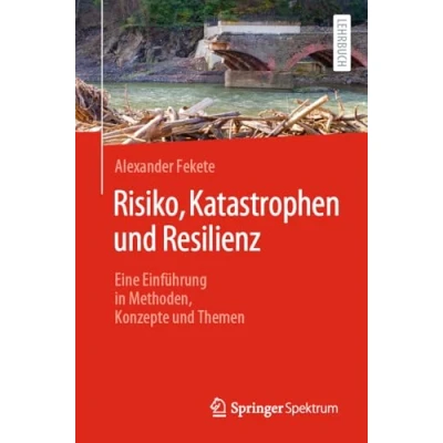 Abbildung von Risiko, Katastrophen und Resilienz: Eine Einführung in Methoden, Konzepte Themen