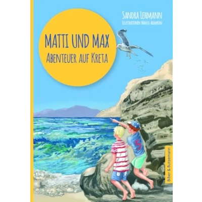 Abbildung von Matti und Max: Abenteuer auf Kreta: Kinderkrimi, Ferienabenteuer Reiseführer Griechenland für Kinder