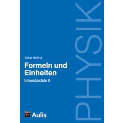 Abbildung von Physik allgemein / Formeln und Einheiten: Sekundarstufe II