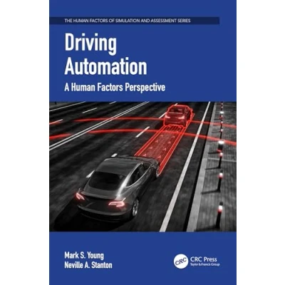 Abbildung von Driving Automation: A Human Factors Perspective (Human Factors, Simulation and Performance Assessment)