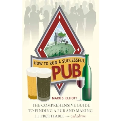 Abbildung von How to run a successful pub: 2nd edition: The Comprehensive Guide Finding Pub and Making it Profitable