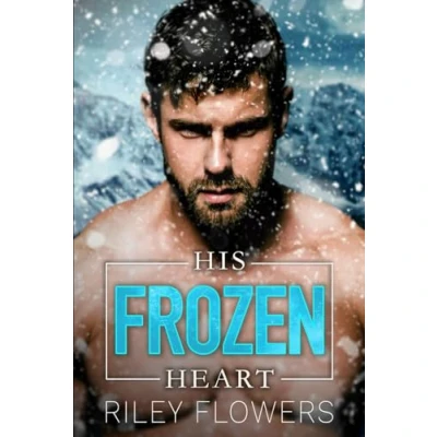 Abbildung von His Frozen Heart Ein Second Chance Milliardär Liebesroman