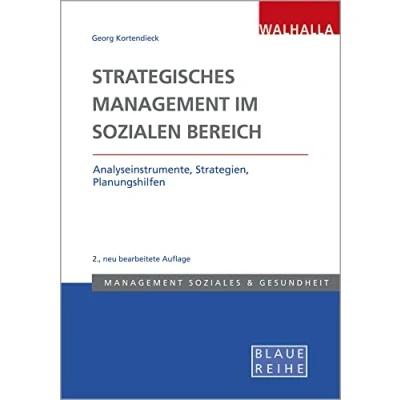 Abbildung von Strategisches Management im Sozialen Bereich: Analyseinstrumente, Strategien, Planungshilfen; Blaue Reihe Sozialmanagement