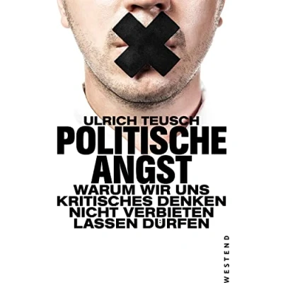 Abbildung von Politische Angst: Warum wir uns kritisches Denken nicht verbieten lassen dürfen