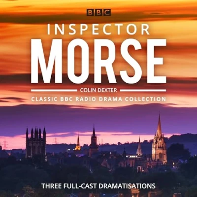 Abbildung von Inspector Morse: BBC Radio Drama Collection: Three classic full cast dramatisations (Classic Collection)