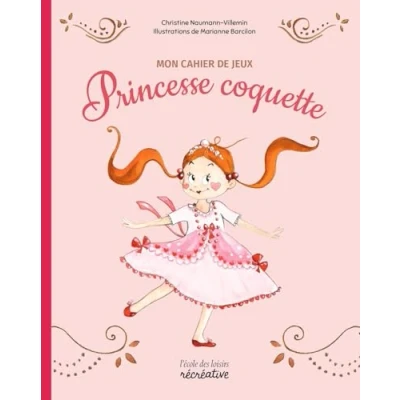 Abbildung von Mon cahier de jeux avec Princesse coquette Nouvelle édition: A partir 3 ans