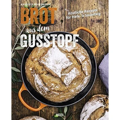 Abbildung von Brot aus dem Gusstopf: Köstliche Rezepte für Hefe &amp; Sauerteig. backen im gusseisernen Topf