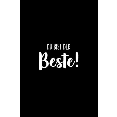 Abbildung von Du bist der Beste!: Notizbuch Notizheft Skizzenbuch Journal Softcover 120 Seiten dot grid Punktraster Geschenkidee