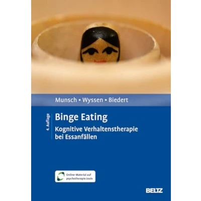 Abbildung von Binge Eating: Kognitive Verhaltenstherapie bei Essanfällen. Mit Online Material (Materialien für die klinische Praxis)