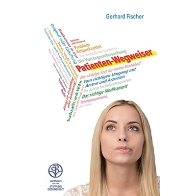Abbildung von Patienten Wegweiser: Vom richtigen Umgang mit Ärzten und Arzneien