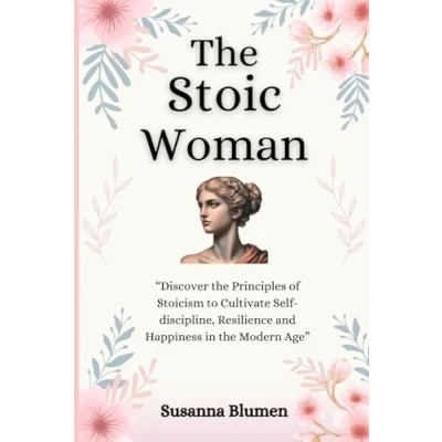 Abbildung von The Stoic Woman: Finding Inner Strength to Live a Fulfilling Life