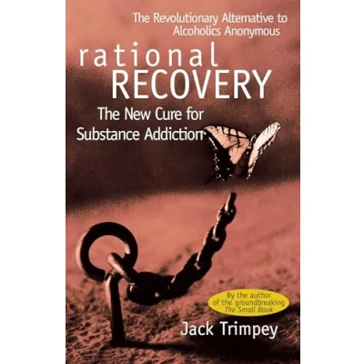 Abbildung von Rational Recovery: The New Cure for Substance Addiction