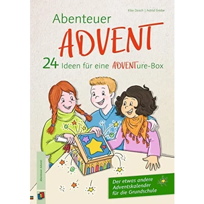 Abbildung von Abenteuer Advent 24 Ideen für eine ADVENTure Box: Der etwas andere Adventskalender die Grundschule
