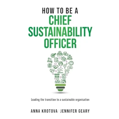 Abbildung von How to be a Chief Sustainability Officer: Leading the Transition Sustainable Organisation