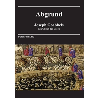 Abbildung von Joseph Goebbels Abgrund: Ein Unikat des Bösen
