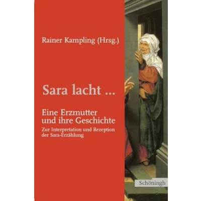 Abbildung von Sara lacht...: Eine Erzmutter und ihre Geschichte. Zur Interpretation Rezeption der Erzählung